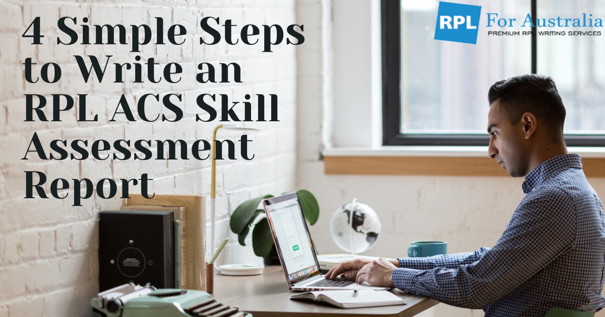 4 Simple Steps to Write an RPL ACS Skill Assessment Report