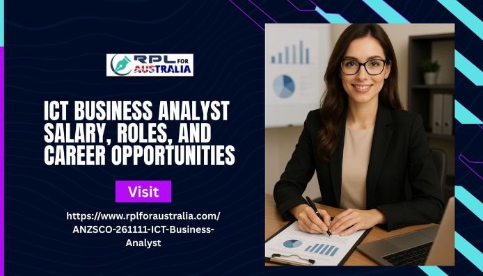ICT Business Analyst Salary, Roles, and Career Opportunities