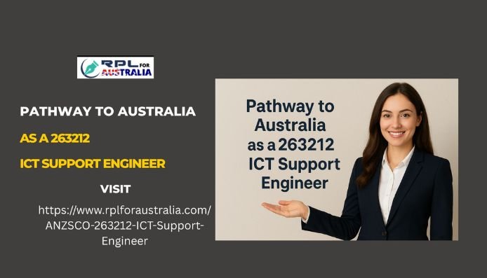 Pathway to Australia as a 263212 ICT Support Engineer