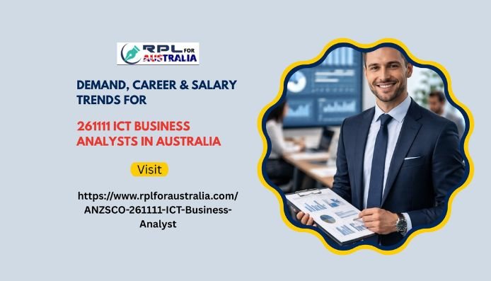 Demand, Career & Salary Trends for 261111 ICT Business Analysts in Australia